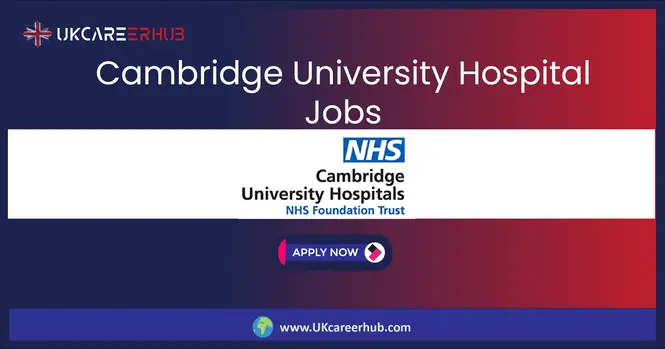 Cambridge University Hospital Jobs
