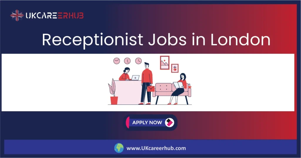 Receptionist Jobs in London